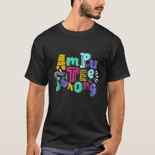 Amputee Humor Family Leg Arm  Recovery T-Shirt