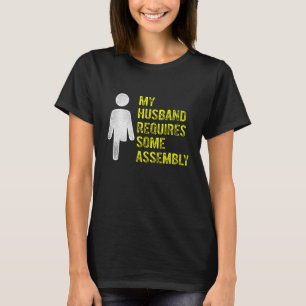 Amputee Humour Husband Assembly Leg Arm  Recovery  T-Shirt