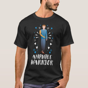 Amputee Humour Inspiring Leg Arm Recovery T-Shirt