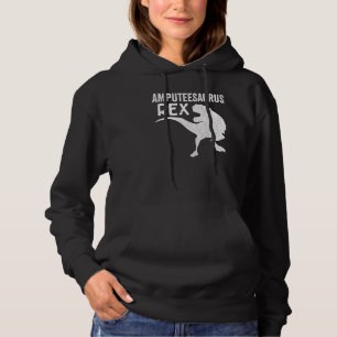 Amputee Humour Saurusrex Leg Arm Recovery 4 Hoodie