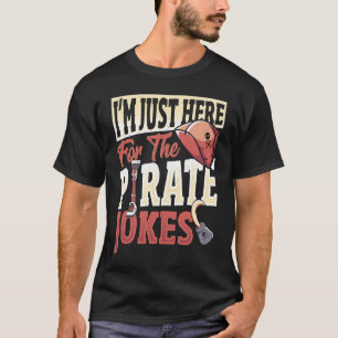 Amputee Just Here For The Piorate Jokes  Prostheti T-Shirt