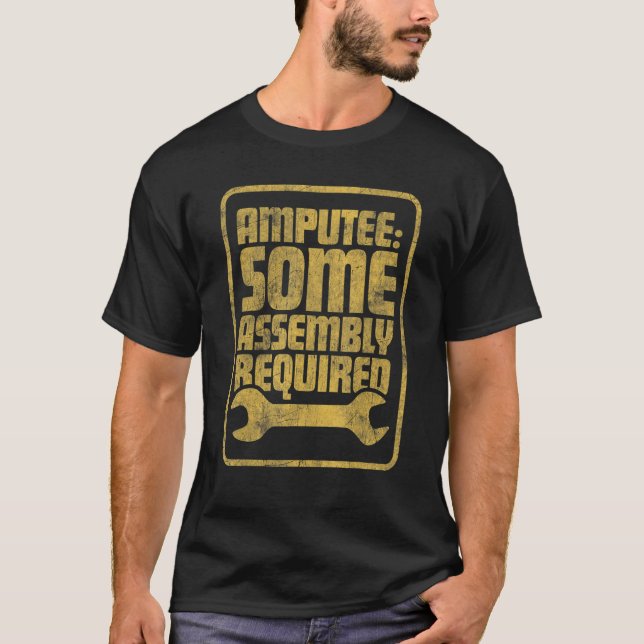 Amputee Some Assembly Required Yellow Wrench T-Shirt (Front)