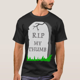 Amputee Thumb Amputation RIP My Thumb Headstone Jo T-Shirt