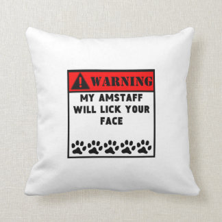 AmStaff Will Lick Your Face Throw Pillow