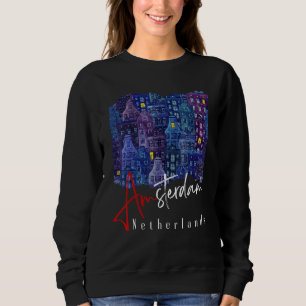 Amsterdam At Night  Netherlands Holland  Amsterdam Sweatshirt