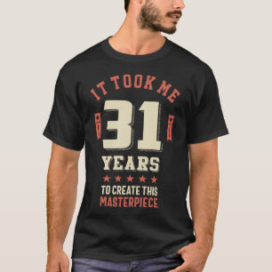 Amusant 31 Ans T-shirt de plaisanterie 31e anniver