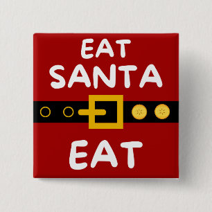 Amusing Eat Santa Eat 2 Inch Square Button