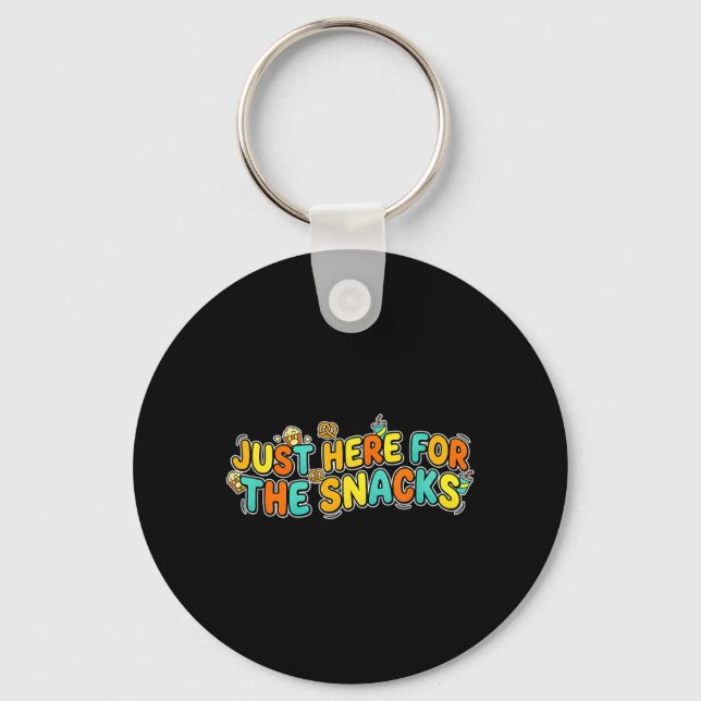 Amusing Just here for The Snacks Joke Speech Keychain (Front)