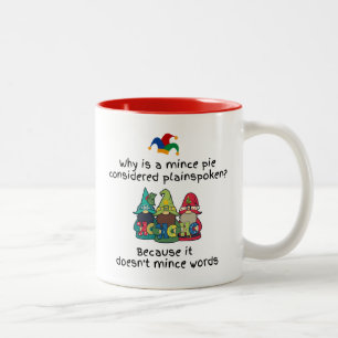 Amusing Plainspoken Mince Pie Joke Two-Tone Coffee Mug