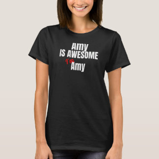 Amy is Awesome I'm Awesome T-Shirt