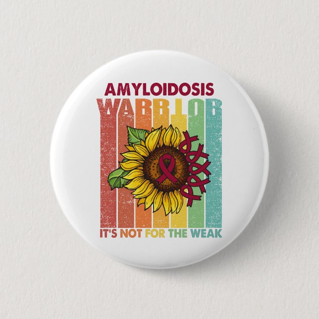 Amyloidosis Warrior It's Not For The Weak 2 Inch Round Button (Front)