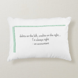 an accountant is always right, debit credit accent pillow