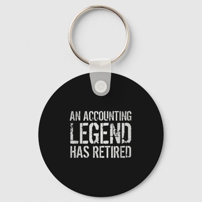 An Accounting Legend Has Retired Retirement Quote  Keychain (Front)