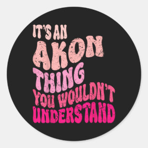 An Akon Thing Wouldnt Understand Groovy Girls Classic Round Sticker