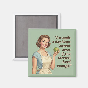 An Apple A Day Funny Sarcastic Retro Quote Magnet