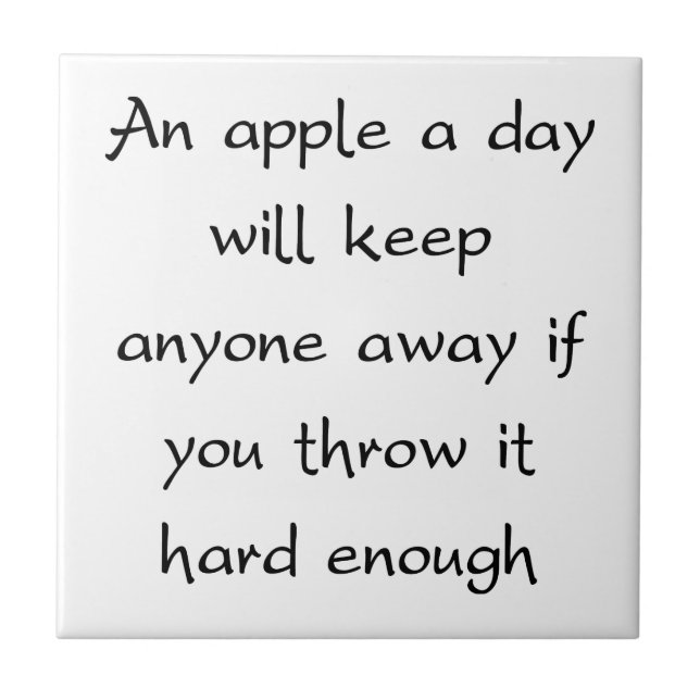 An Apple A Day Will Keep Everyone Away Tile (Front)