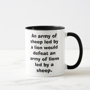 An army of sheep led by a lion would defeat an ... mug