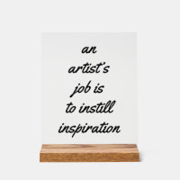 An Artist's Job Acrylic Sign
