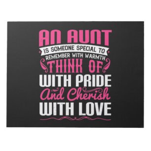An Aunt Is Someone Special To Remember With Warmth Notepad