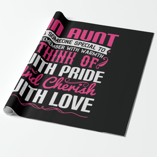 An Aunt Is Someone Special To Remember With Warmth Wrapping Paper (Unrolled)