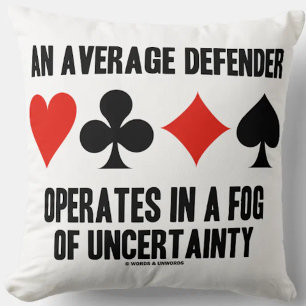 An Average Defender Operates In Fog Of Uncertainty Throw Pillow