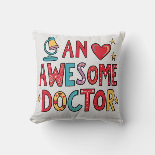 An awesome doctor. Thank you gift Throw Pillow