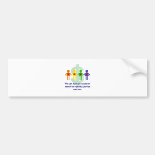 An Economy Based on Equality, Justice and Love Bumper Sticker