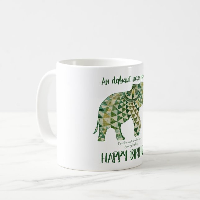 An Elephant Never Forgets - Birthday Card 1 Coffee Mug (Front Left)