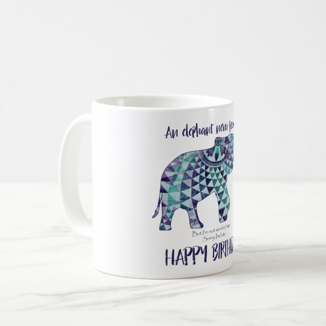 An Elephant Never Forgets - Birthday Card 3 Coffee Mug (Front Left)