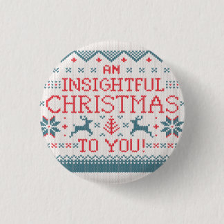 An Insightful Christmas To You Ugly Sweater Button
