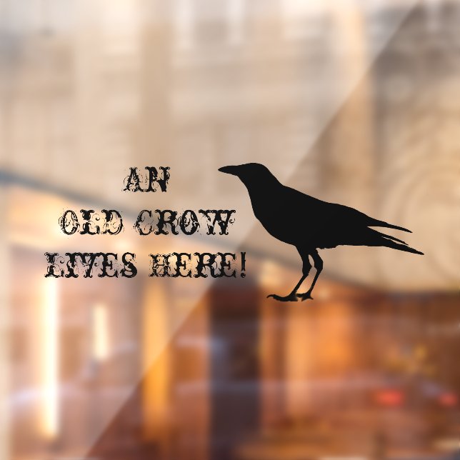 An Old Crow Lives Here, Funny Old Age  Window Cling (Sheet 2)
