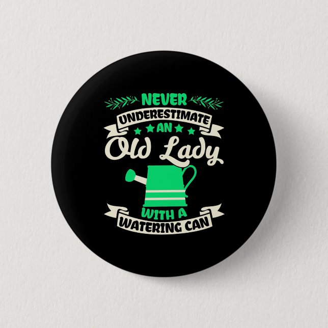 An Old Lady Garden With Watering Can 2 Inch Round Button (Front)