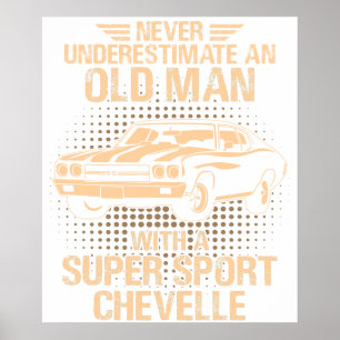 An Old Man Chevrolet Super Sport Chevelle 1970 Poster