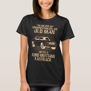 An Old Man Ford Mustang 1966 Fastback T-Shirt