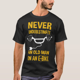 An Old Man On An E-Bike Funny T-Shirt