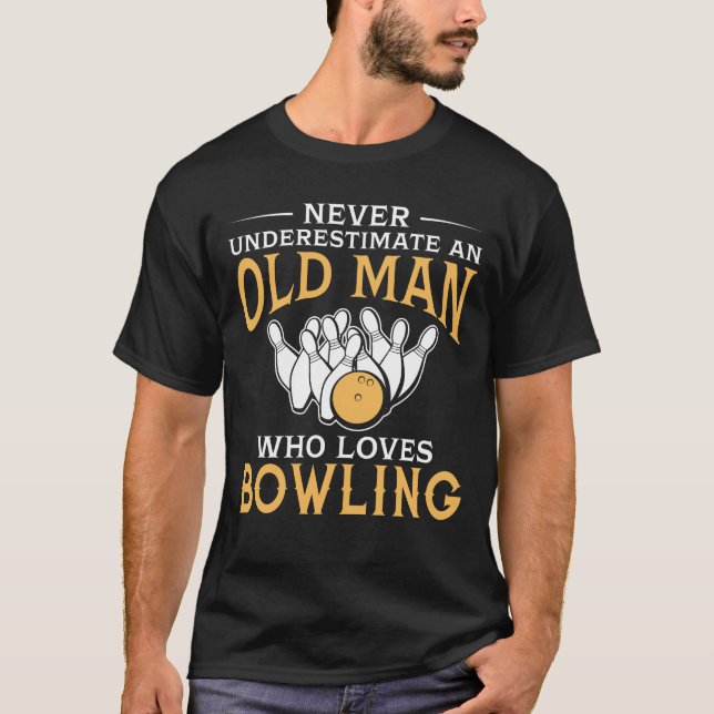 An Old Man Who Loves Bowling T-Shirt (Front)