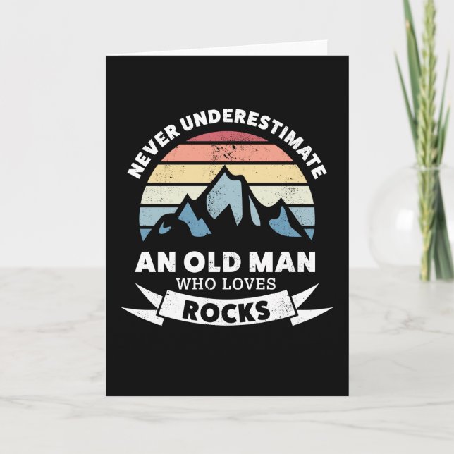 An old man who loves Rocks Funny Geology Card (Front)
