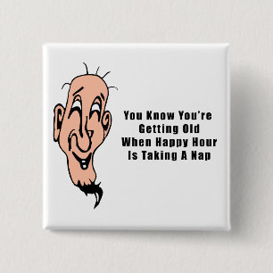 An Old Man's Happy Hour 2 Inch Square Button