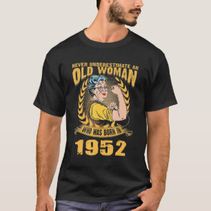An Old Woman Who Was Born In 1952 T-Shirt