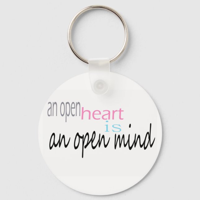 An open Heart is an open mind Keychain (Front)