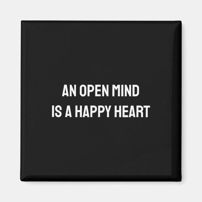 An Open Mind Is A Happy Heart Positive Quote Teach Magnet (Front)