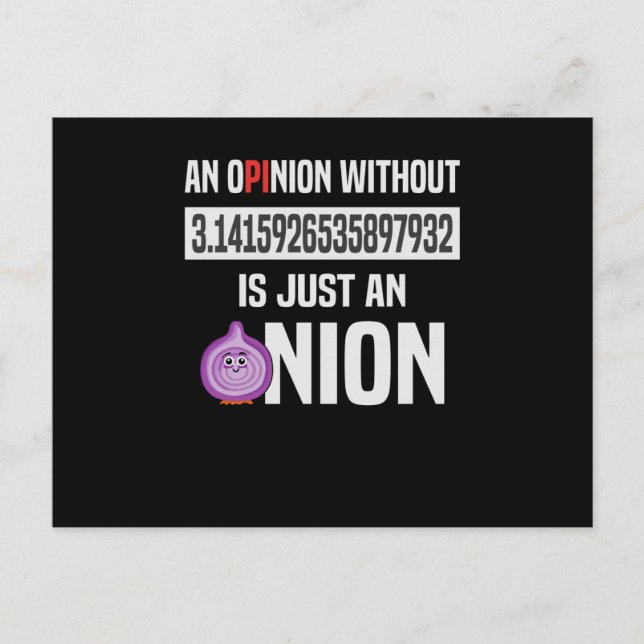 An Opinion Without The 3 14 Is An Onion Pi Day Postcard (Front)
