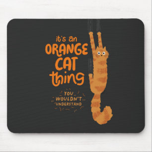 An Orange Cat Thing - Funny Tabby Cat Hanging On Mouse Pad