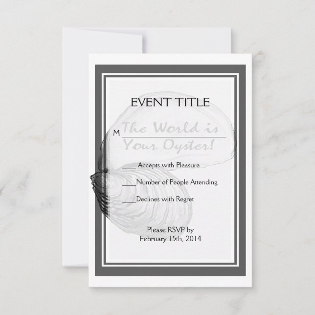 An oyster shell with the saying "the world is your RSVP card (Front)