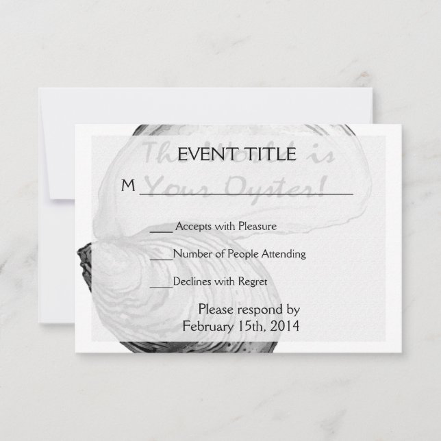 An oyster shell with the saying "the world is your RSVP card (Front)