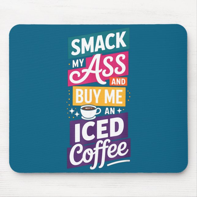 An Smack Buy Iced Coffee 1 Mouse Pad (Front)