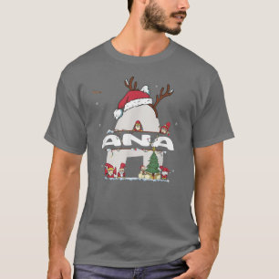Ana Christmas w Ana Name for funny Xmas T-Shirt