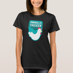 Anabolic Chicken Steroid Gym Fitness Bodybuilding  T-Shirt