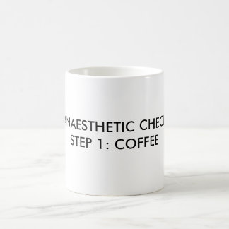 ANAESTHETIC CHECKSTEP 1: COFFEE MUG