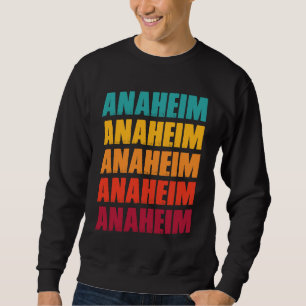 Anaheim California Souvenir  Retro Vintage Anaheim Sweatshirt